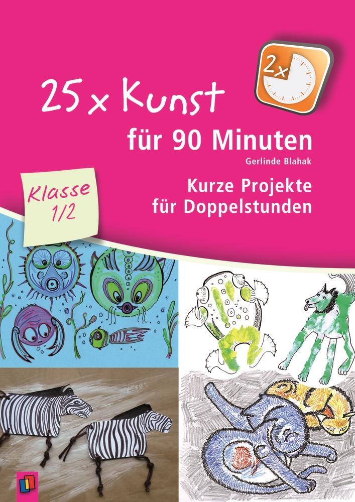 Cover: 9783834626097 | 25 x Kunst für 90 Minuten - Klasse 1/2 | Gerlinde Blahak | Taschenbuch