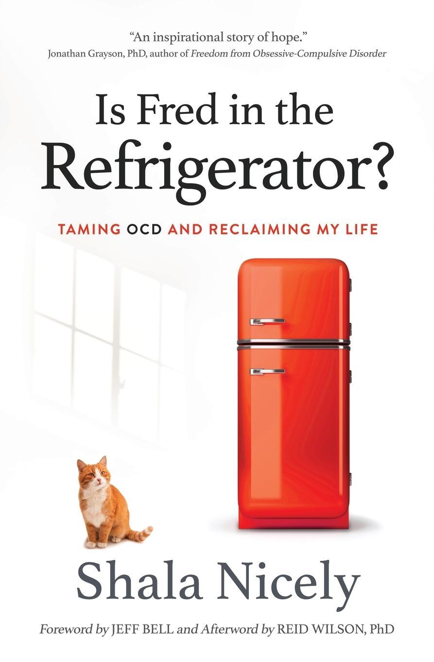 Cover: 9781732177000 | Is Fred in the Refrigerator? | Taming OCD and Reclaiming My Life