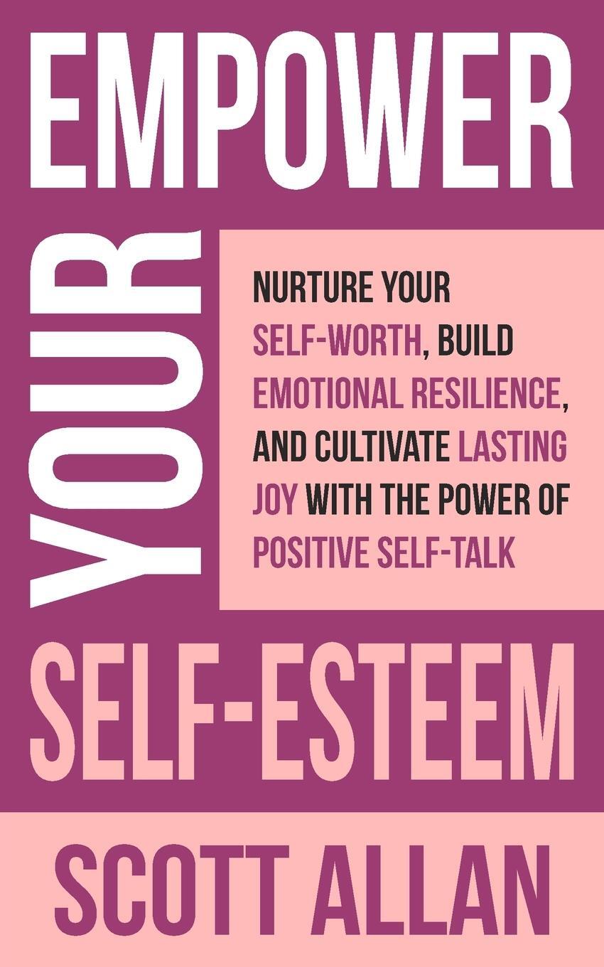Cover: 9781990484971 | Empower Your Self-Esteem | Allan | Taschenbuch | Paperback | Englisch
