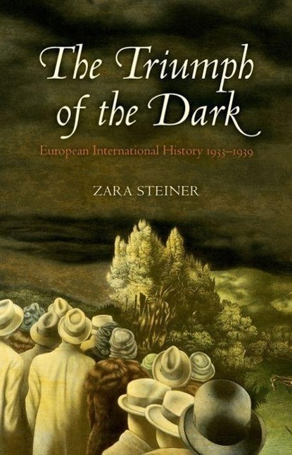 Cover: 9780199676095 | The Triumph of the Dark | European International History 1933-1939