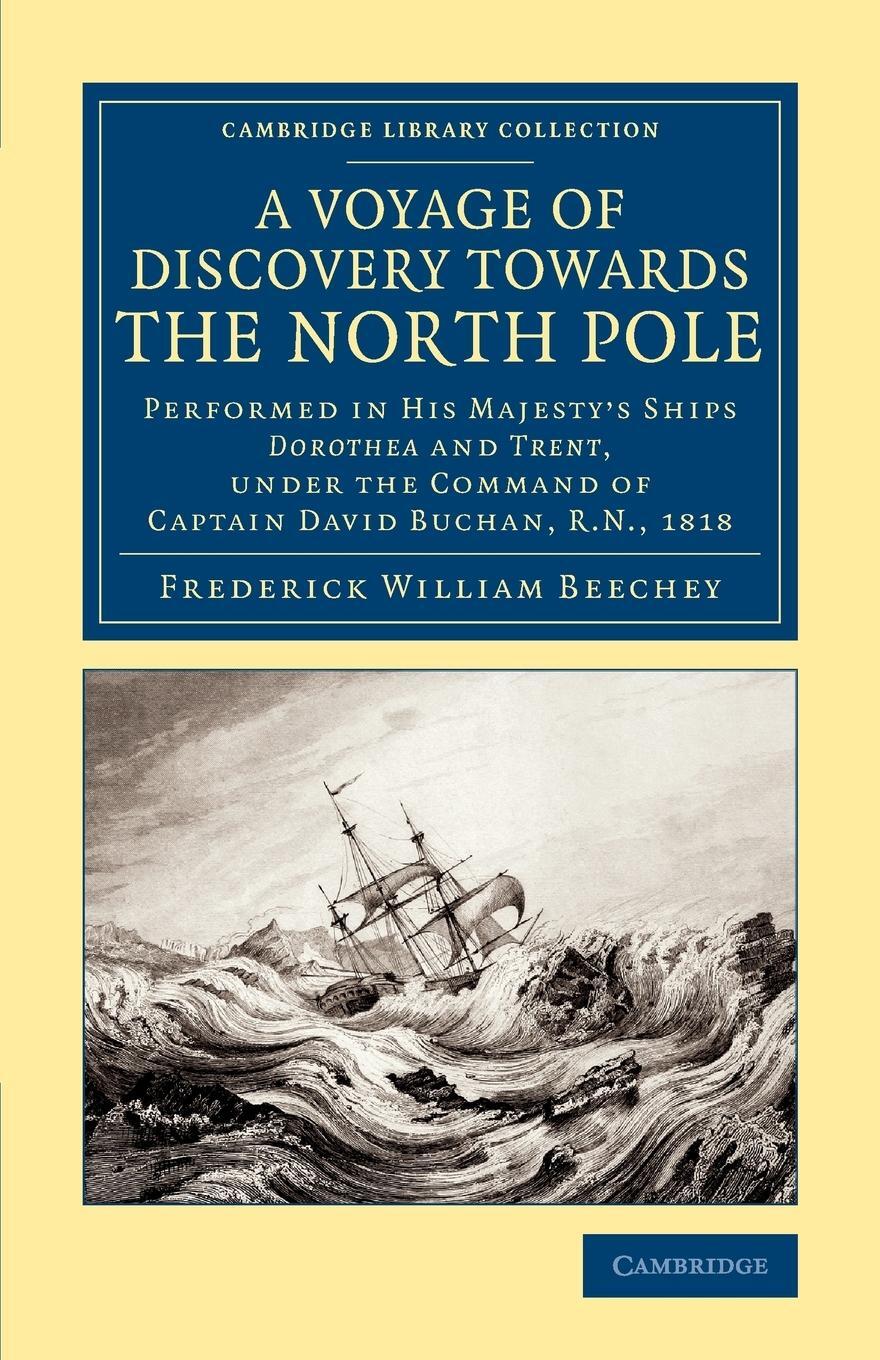 Cover: 9781108074988 | A Voyage of Discovery Towards the North Pole | Beechey | Taschenbuch