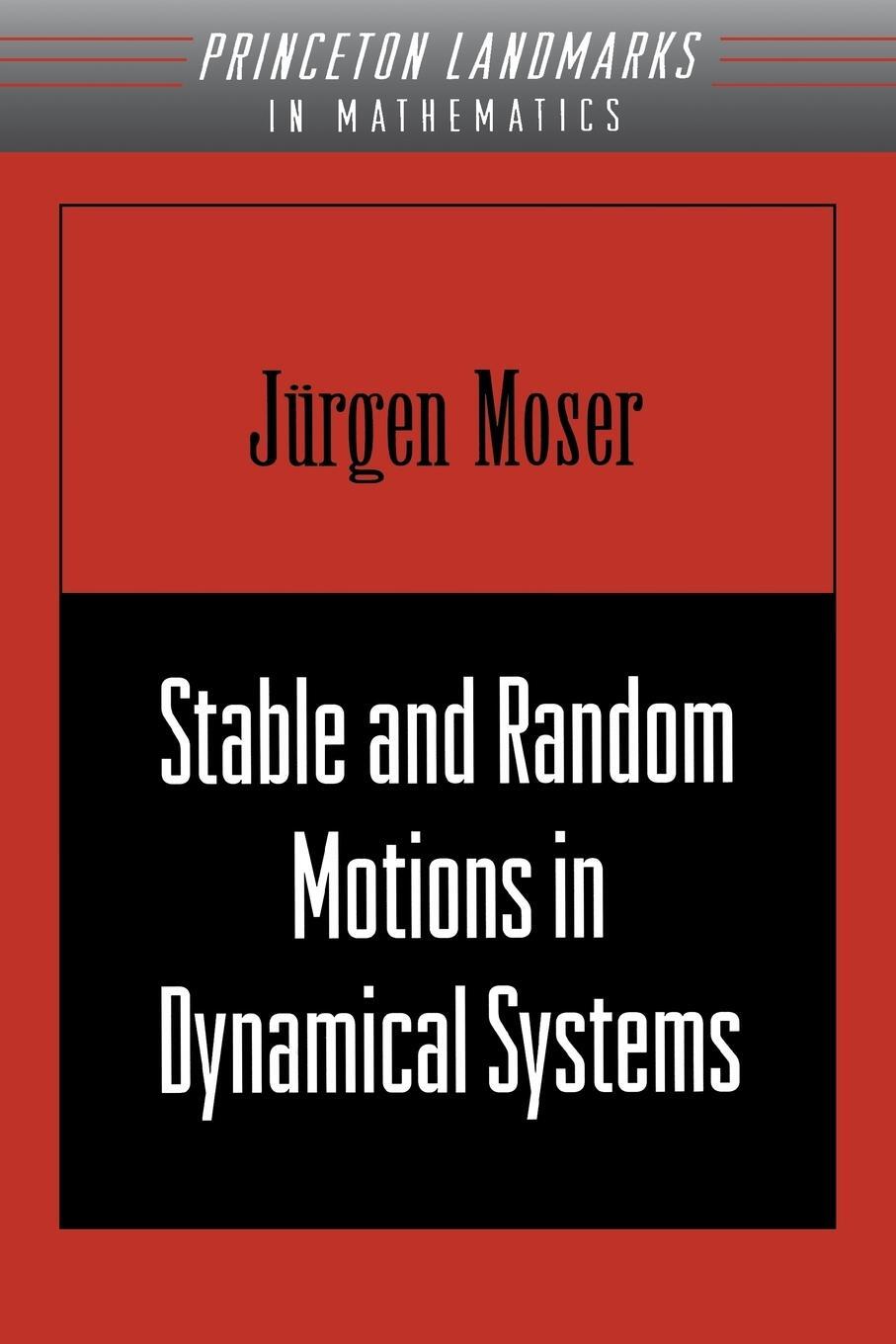 Cover: 9780691089102 | Stable and Random Motions in Dynamical Systems | Jurgen Moser | Buch
