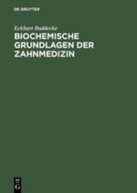 Cover: 9783110087383 | Biochemische Grundlagen der Zahnmedizin | Eckhart Buddecke | Buch | XV
