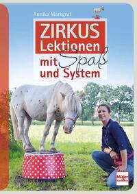 Cover: 9783275020577 | Zirkuslektionen mit Spaß und System | Annika Markgraf | Taschenbuch