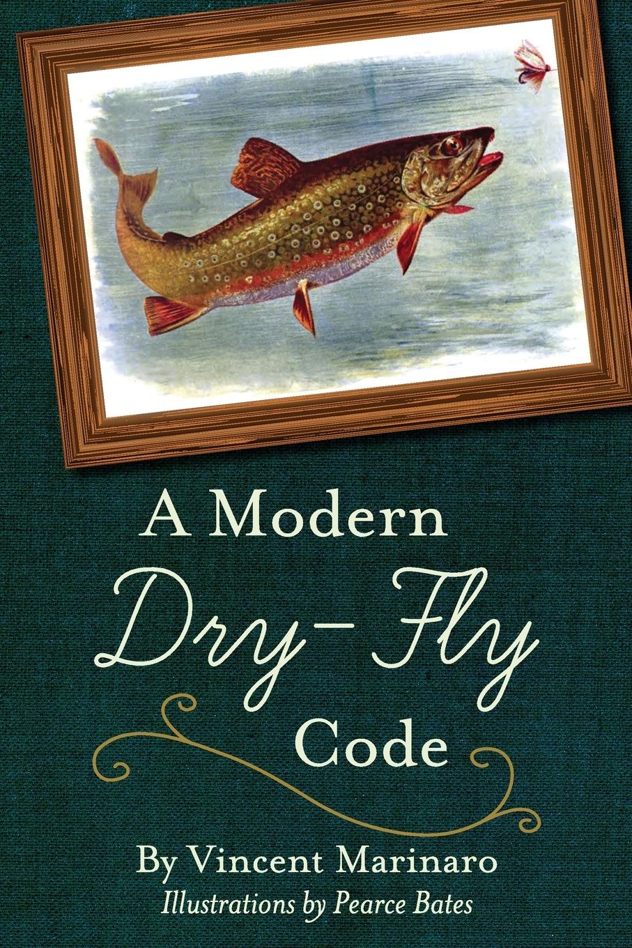 Cover: 9781626541344 | A Modern Dry-Fly Code | Vincent C. Marinaro | Taschenbuch | Paperback