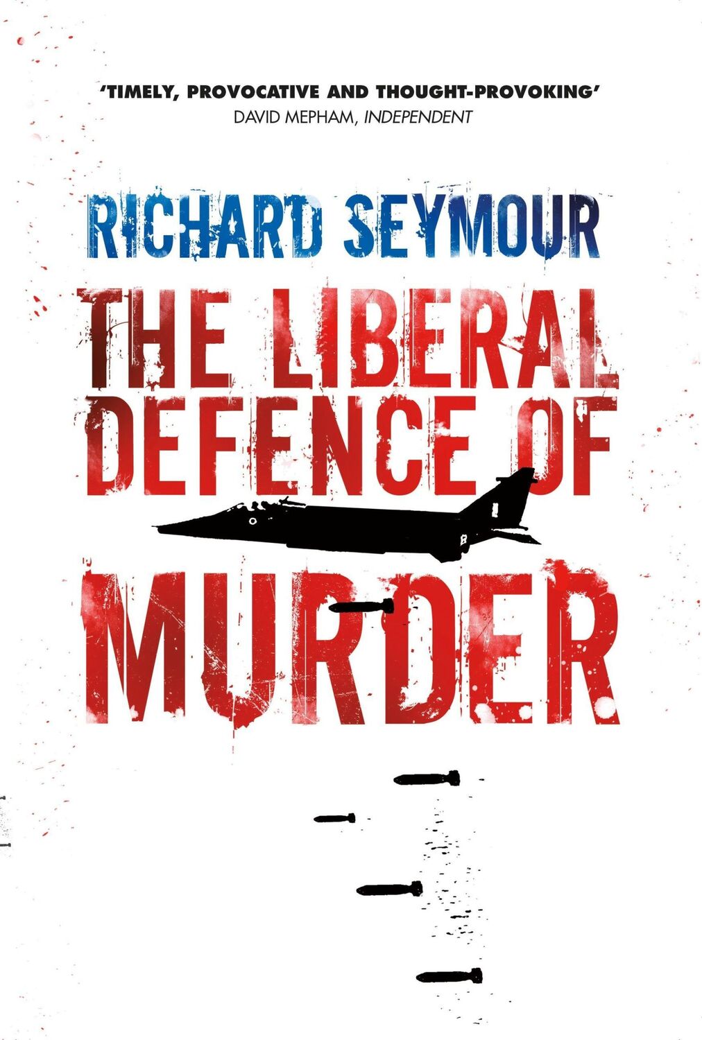 Cover: 9781844678617 | The Liberal Defence of Murder | Richard Seymour | Taschenbuch | 2012