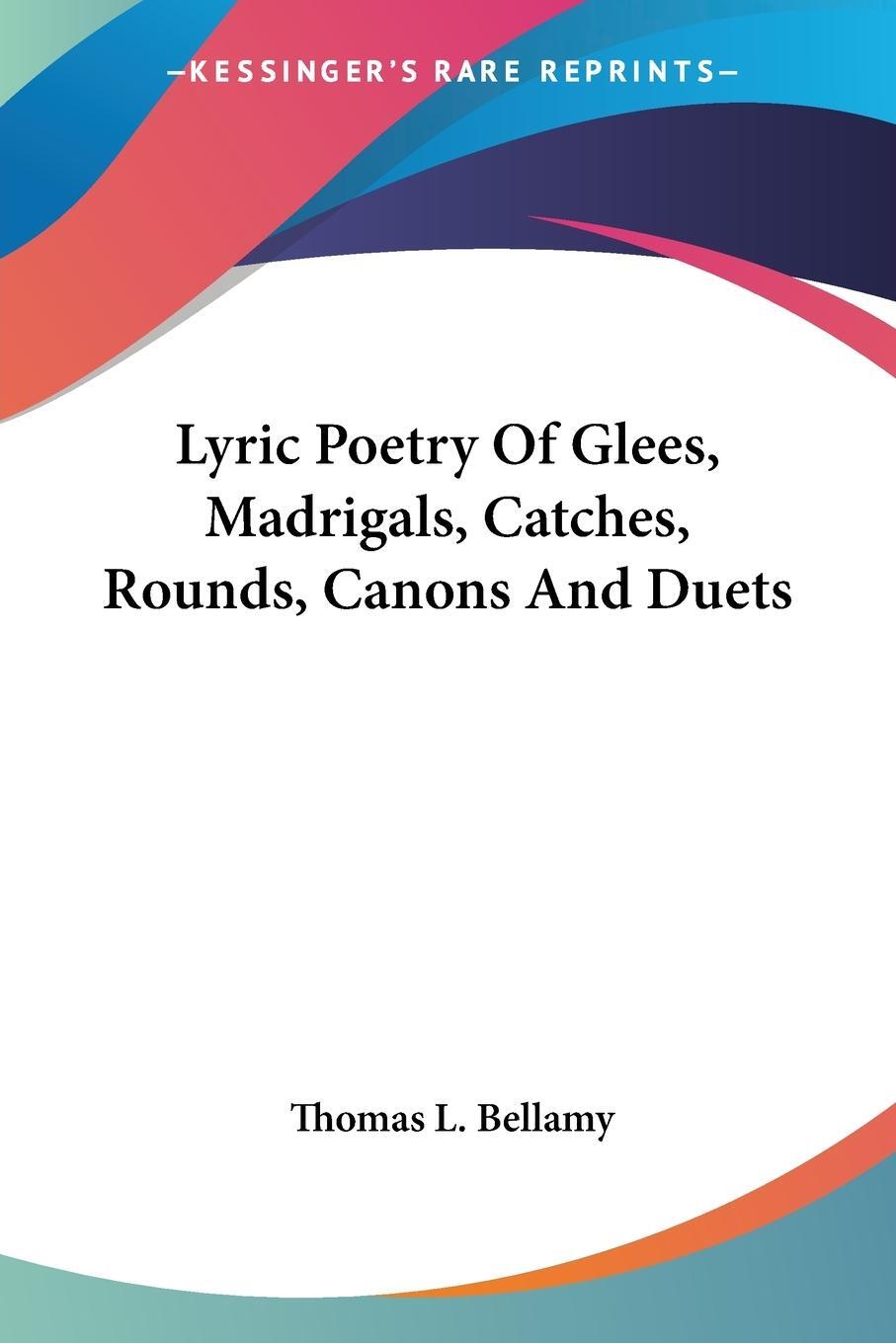 Cover: 9781432667177 | Lyric Poetry Of Glees, Madrigals, Catches, Rounds, Canons And Duets