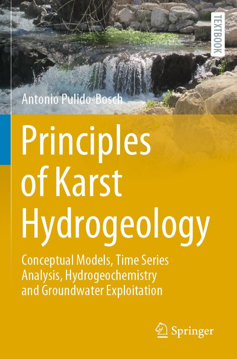 Cover: 9783030553722 | Principles of Karst Hydrogeology | Antonio Pulido-Bosch | Taschenbuch