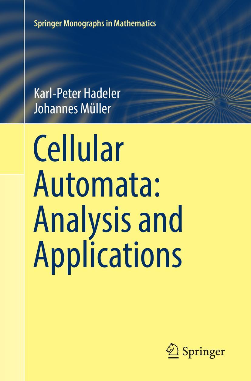 Cover: 9783319850474 | Cellular Automata: Analysis and Applications | Johannes Müller (u. a.)