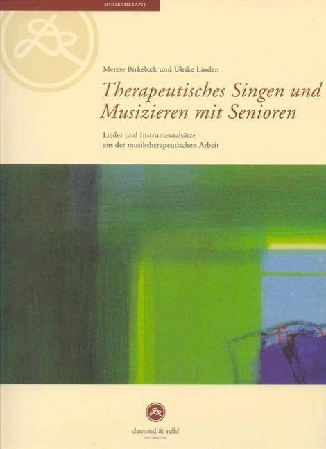 Cover: 9783980919753 | Therapeutisches Singen und Musizieren mit Senioren | Birkebaek (u. a.)