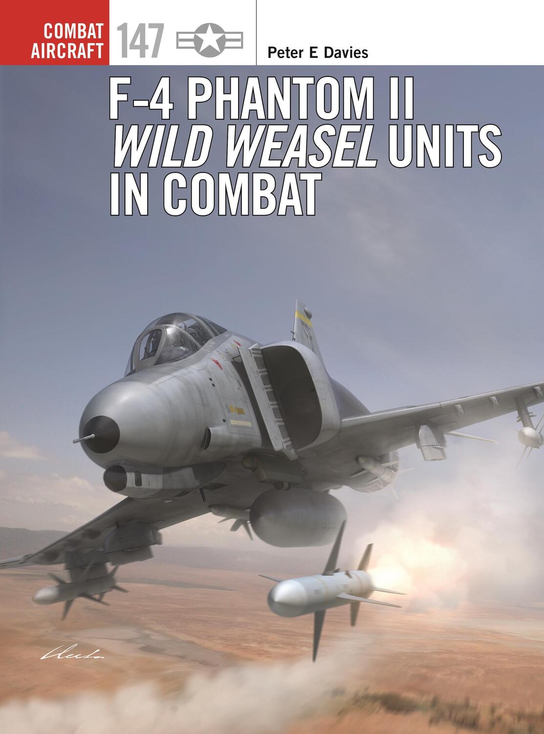 Cover: 9781472854568 | F-4 Phantom II Wild Weasel Units in Combat | Peter E. Davies | Buch
