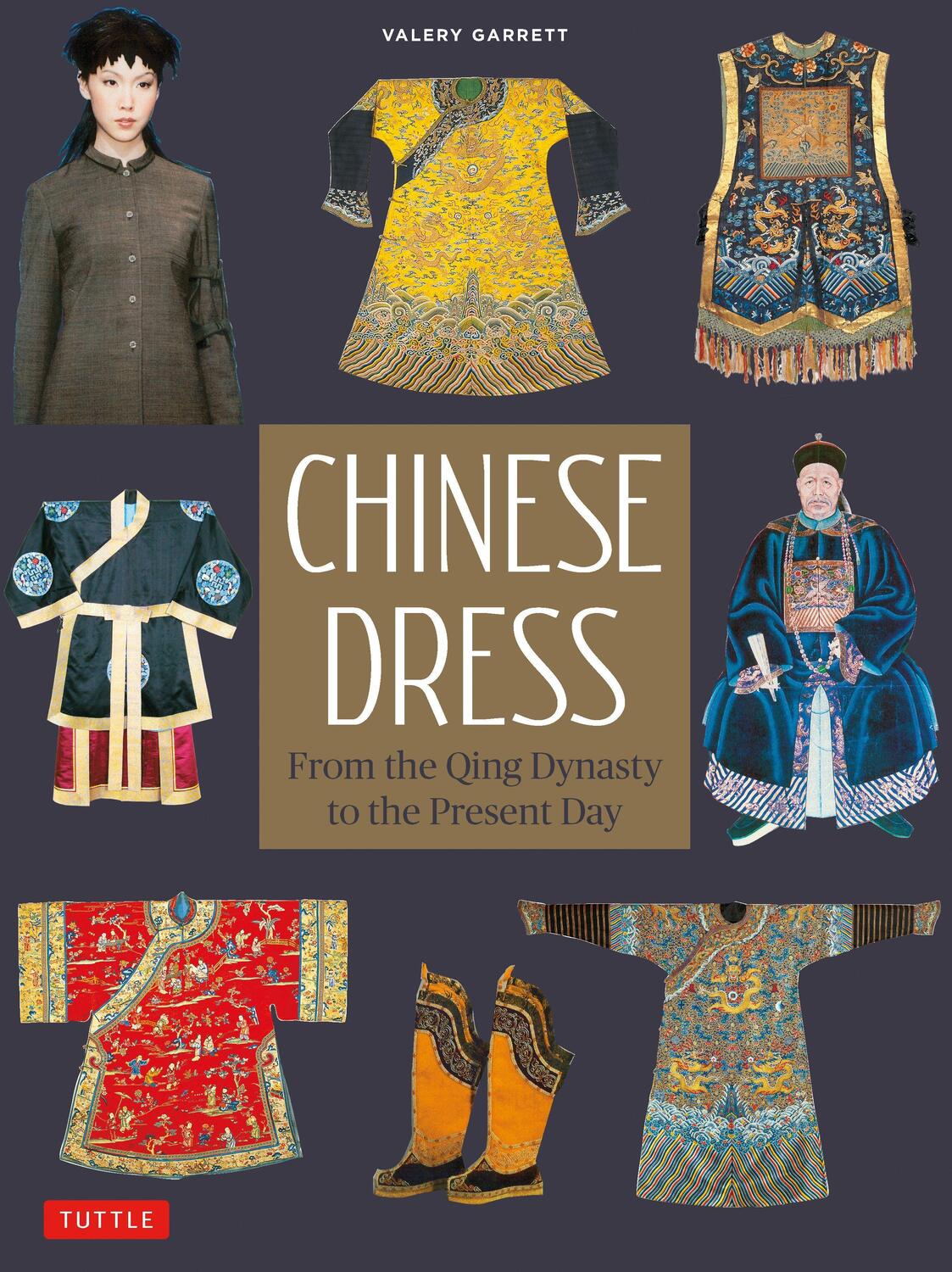 Cover: 9780804852562 | Chinese Dress | From the Qing Dynasty to the Present Day | Garrett