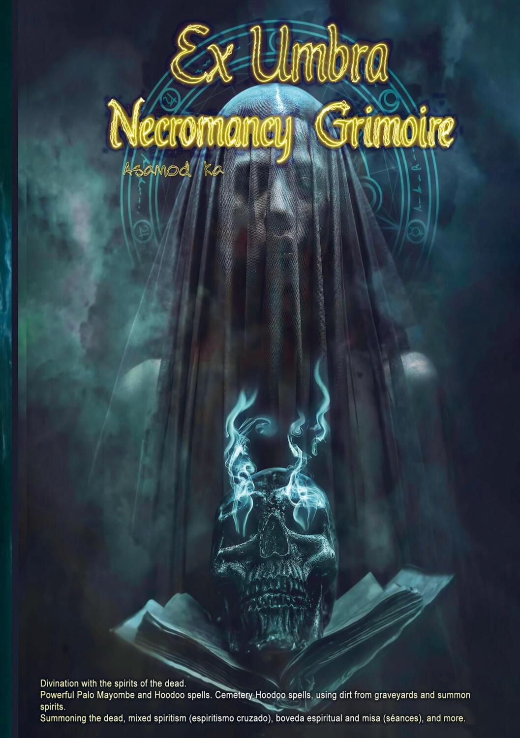Cover: 9789403703312 | Ex Umbra- Necromancy Grimoire | Asamod Ka | Taschenbuch | Paperback