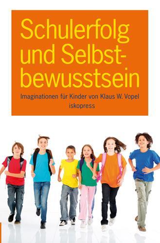 Cover: 9783894034573 | Schulerfolg und Selbstbewusstsein | Klaus W. Vopel | Taschenbuch