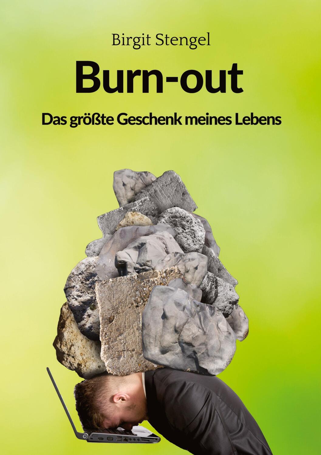 Cover: 9783347787209 | Burnout - Das größte Geschenk meines Lebens | Autobiographie | Stengel