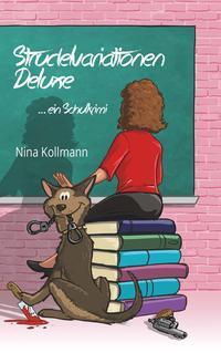 Cover: 9783991294504 | Strudelvariationen Deluxe | Ein Schulkrimi | Nina Kollmann | Buch