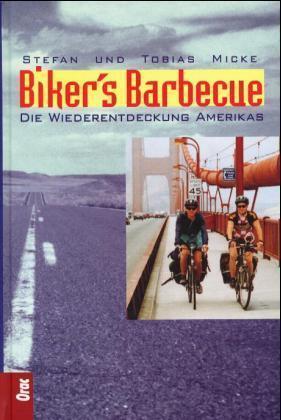 Cover: 9783701504244 | Biker's Barbecue | Die Wiederentdeckung Amerikas | Micke (u. a.)
