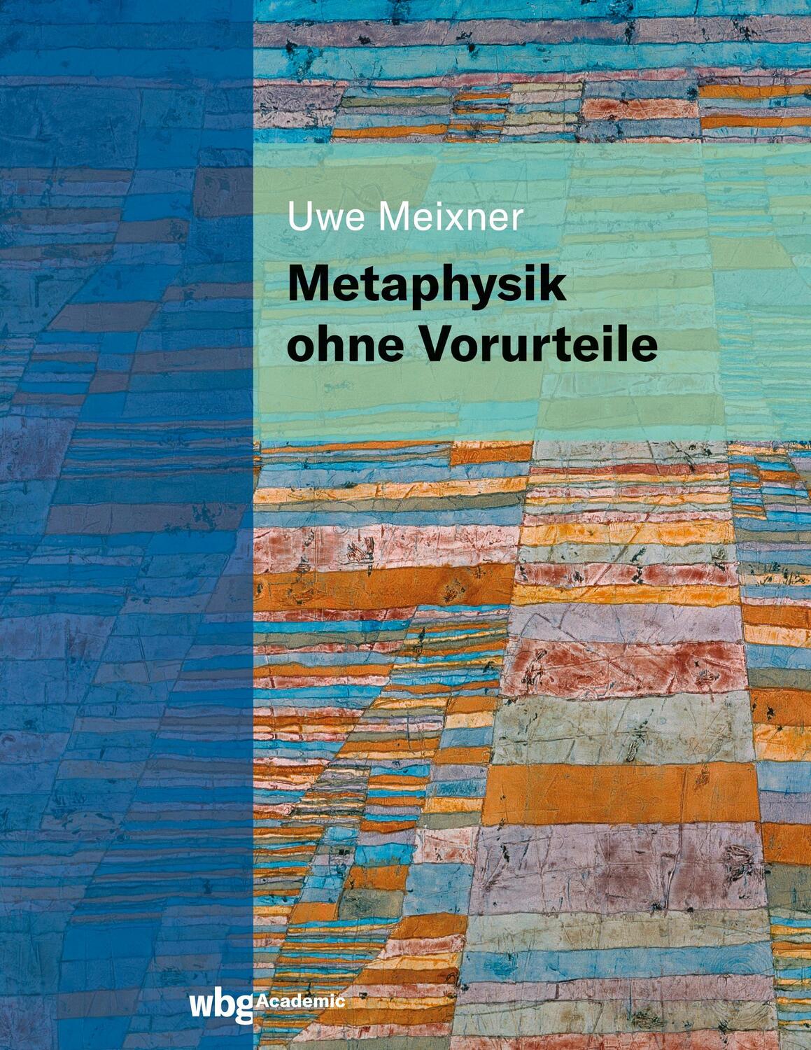 Cover: 9783534405190 | Metaphysik ohne Vorurteile | Uwe Meixner | Buch | 360 S. | Deutsch