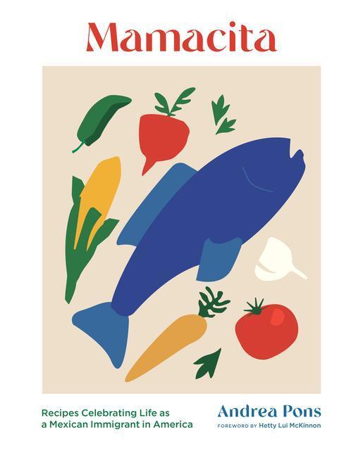Cover: 9781648961717 | Mamacita: Recipes Celebrating Life as a Mexican Immigrant in America