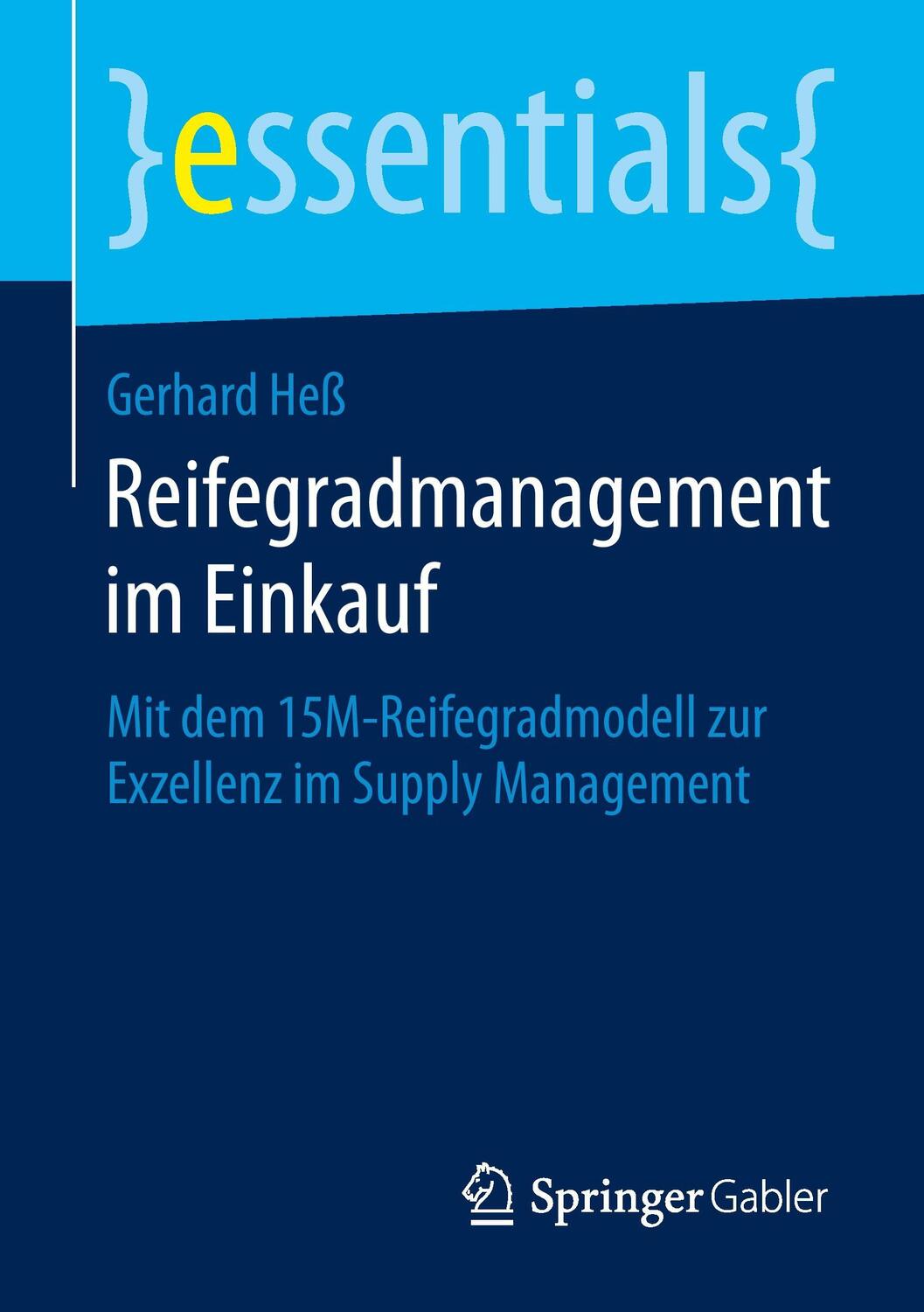 Cover: 9783658096489 | Reifegradmanagement im Einkauf | Gerhard Heß | Taschenbuch