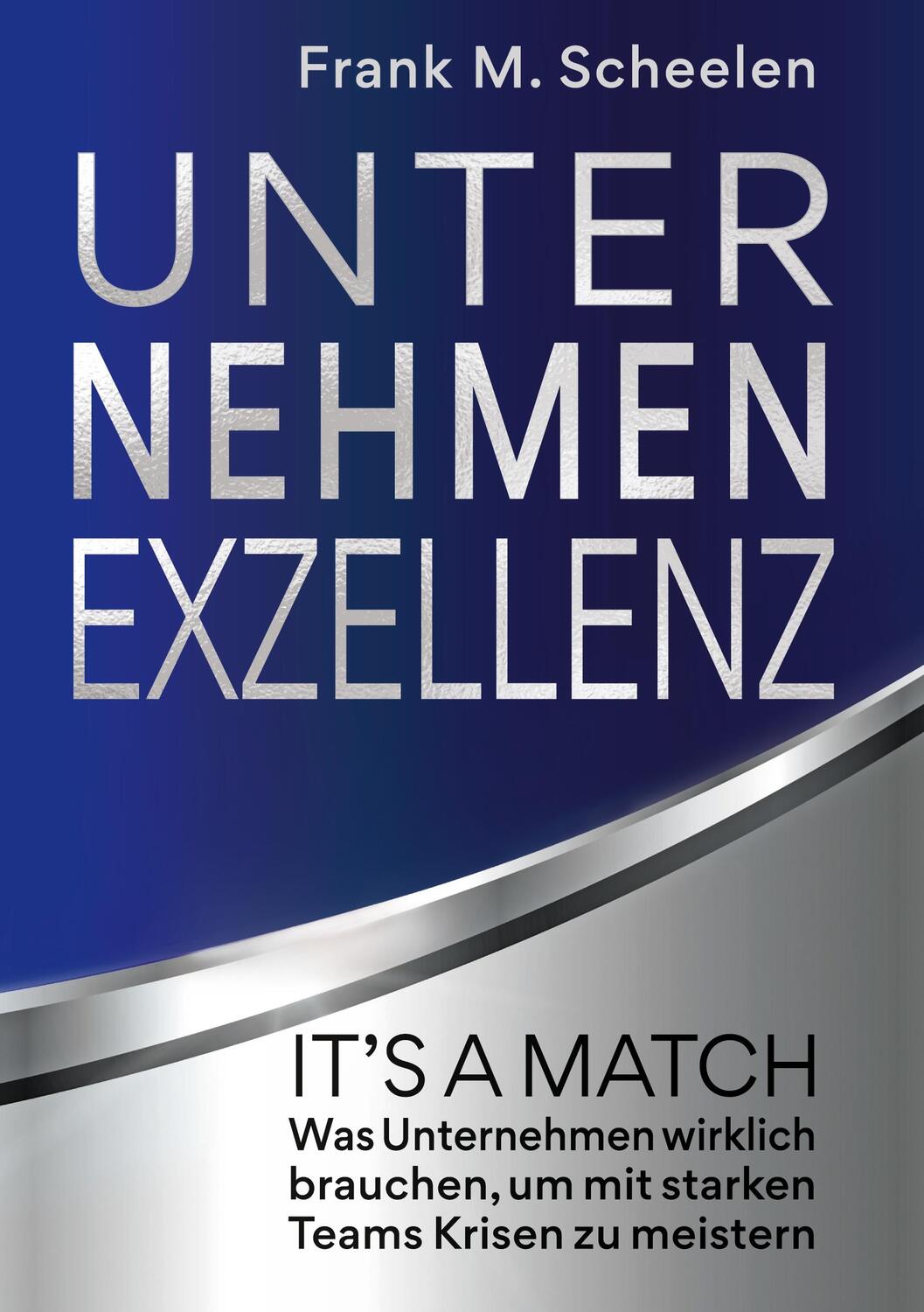 Cover: 9783936259148 | Unternehmen Exzellenz | Frank M. Scheelen | Buch | 224 S. | Deutsch