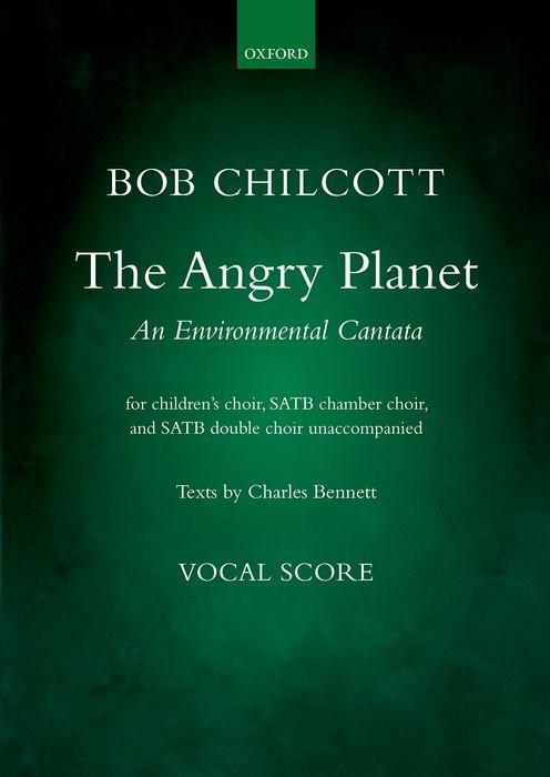 Cover: 9780193409828 | The Angry Planet | An Environment Cantata | Bob Chilcott | Taschenbuch
