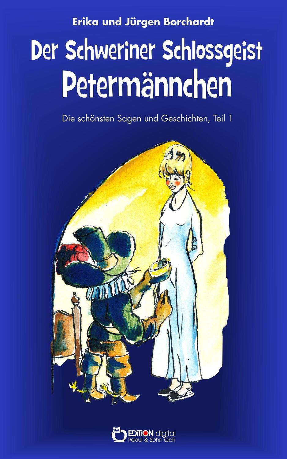 Cover: 9783956557880 | Der Schweriner Schlossgeist Petermännchen | Erika Borchardt (u. a.)