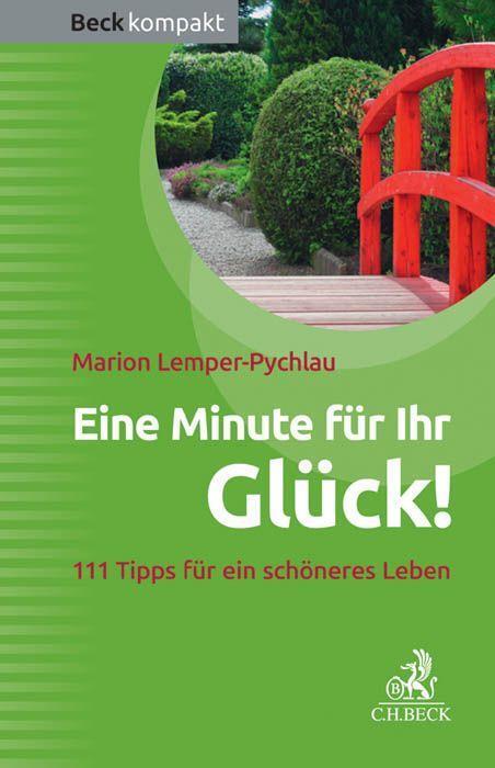 Cover: 9783406668203 | Eine Minute für Ihr Glück! | 111 Tipps für ein schöneres Leben | Buch