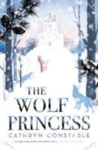 Cover: 9781910002094 | The Wolf Princess | Cathryn Constable | Taschenbuch | Englisch | 2015