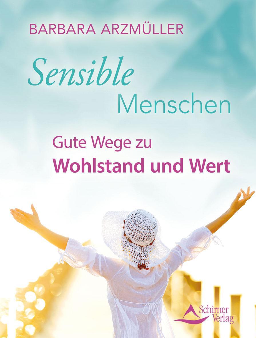 Cover: 9783843411738 | Sensible Menschen | Gute Wege zu Wohlstand und Wert | Arzmüller | Buch