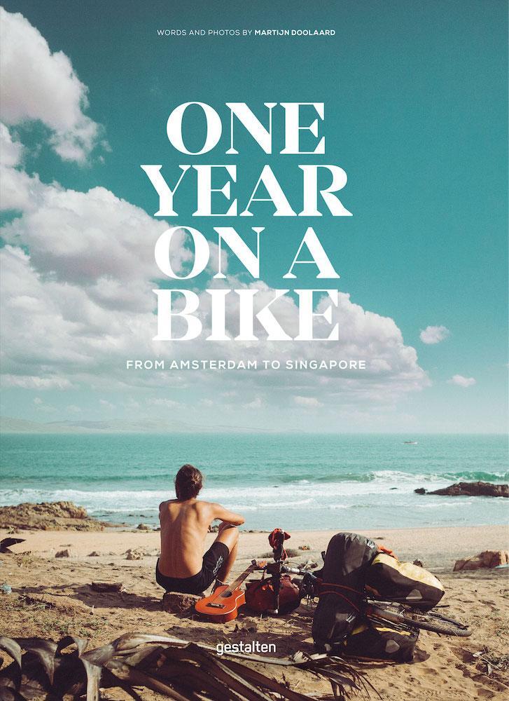 Cover: 9783899559064 | One Year on a Bike | From Amsterdam to Singapore | Martijn Doolaard