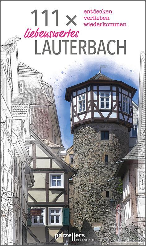 Cover: 9783790005462 | 111 x liebenswertes Lauterbach | entdecken, verlieben, wiederkommen