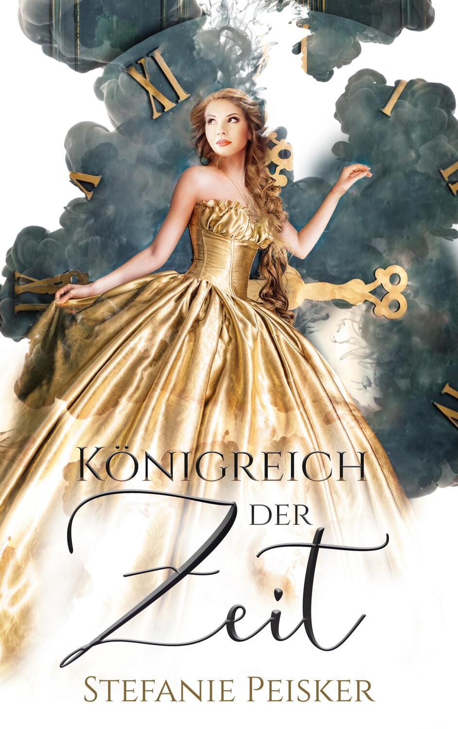 Cover: 9783754331088 | Königreich der Zeit | Roman | Stefanie Peisker | Taschenbuch | 295 S.