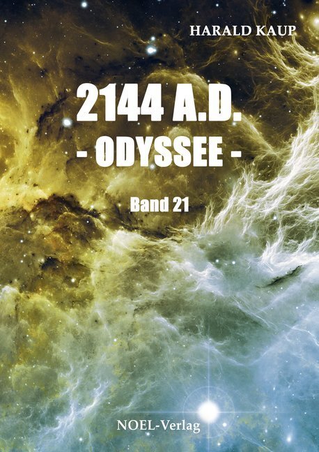 Cover: 9783967530001 | 2144 A.D. - Odyssee - | Harald Kaup | Taschenbuch | 330 S. | Deutsch