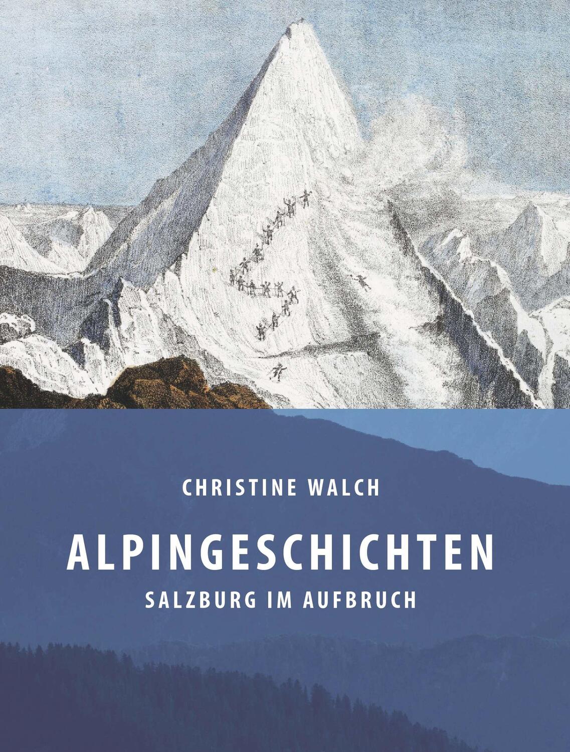 Cover: 9783991520320 | Alpingeschichten | Salzburg im Aufbruch | Christine Walch | Buch
