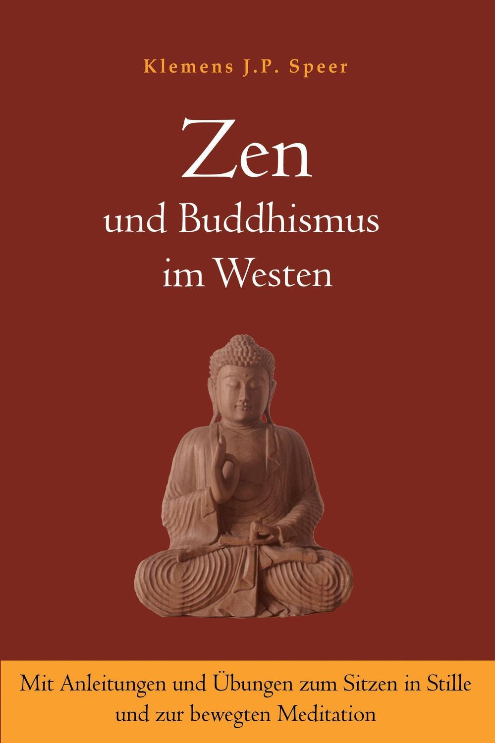 Cover: 9783910660212 | Zen und Buddhismus im Westen | Klemens J. P. Speer | Taschenbuch