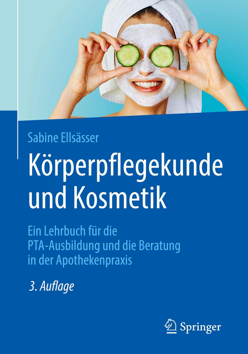 Cover: 9783662599990 | Körperpflegekunde und Kosmetik | Sabine Ellsässer | Taschenbuch