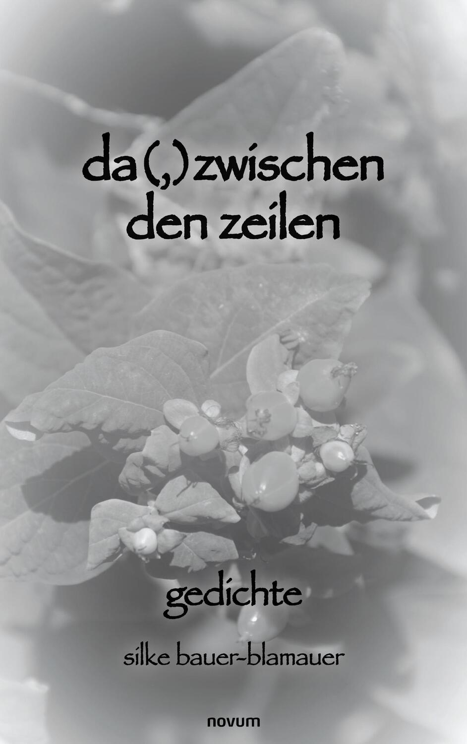 Cover: 9783991465690 | da(,)zwischen den zeilen | gedichte | Silke Bauer-Blamauer | Buch