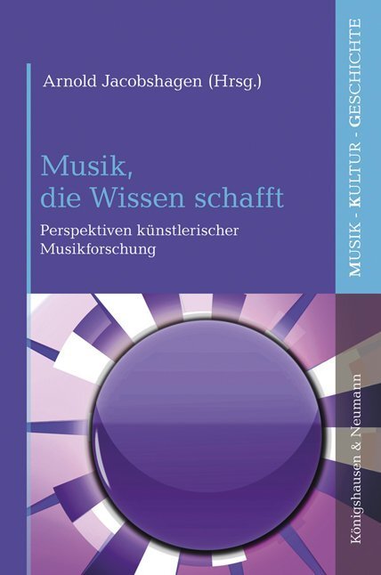Cover: 9783826069895 | Musik, die Wissen schafft | Perspektiven künstlerischer Musikforschung