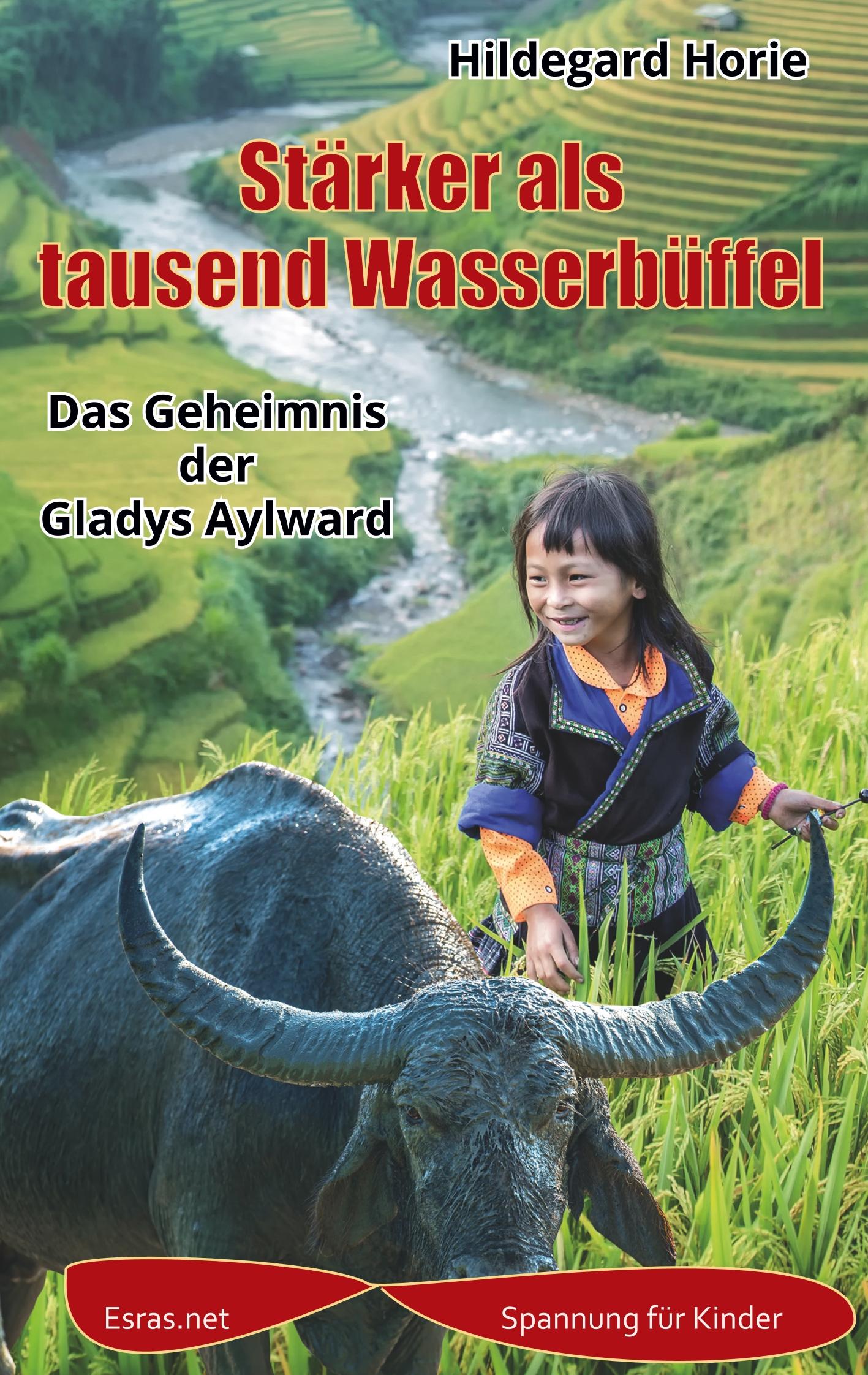 Cover: 9783038900030 | Stärker als tausend Wasserbüffel | Das Geheimnis der Gladys Aylward