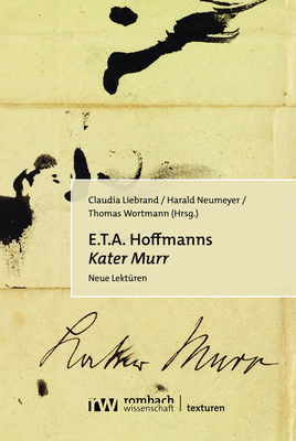 Cover: 9783968218465 | E.T.A. Hoffmanns »Kater Murr« | Neue Lektüren | Liebrand (u. a.)