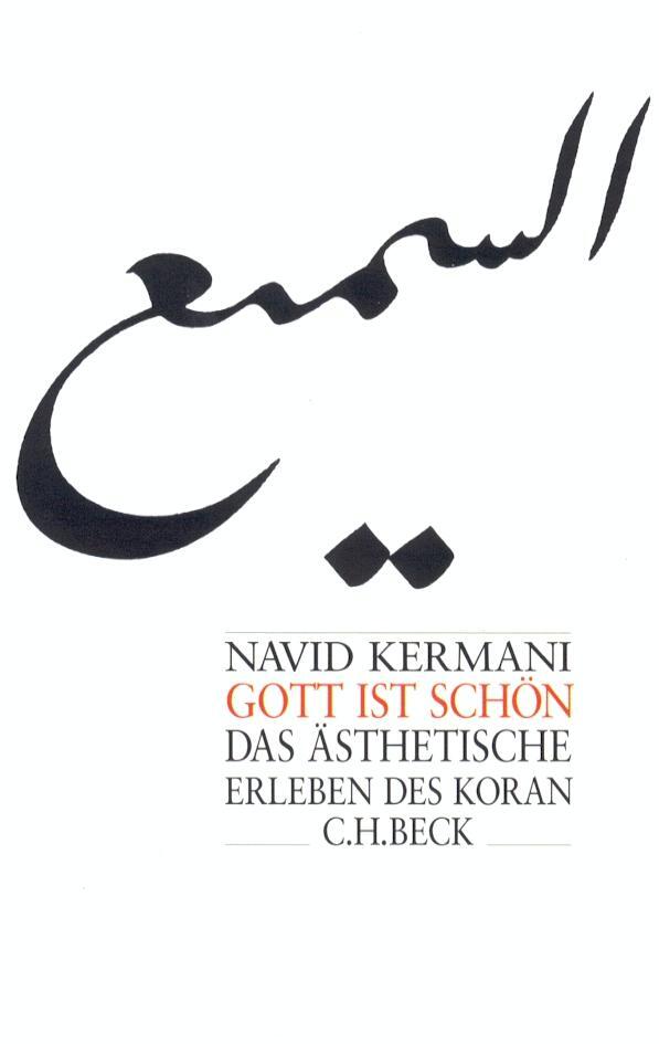 Cover: 9783406687402 | Gott ist schön | Das ästhetische Erleben des Koran | Navid Kermani