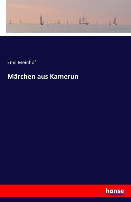 Cover: 9783741109102 | Märchen aus Kamerun | Emil Meinhof | Taschenbuch | Paperback | 140 S.