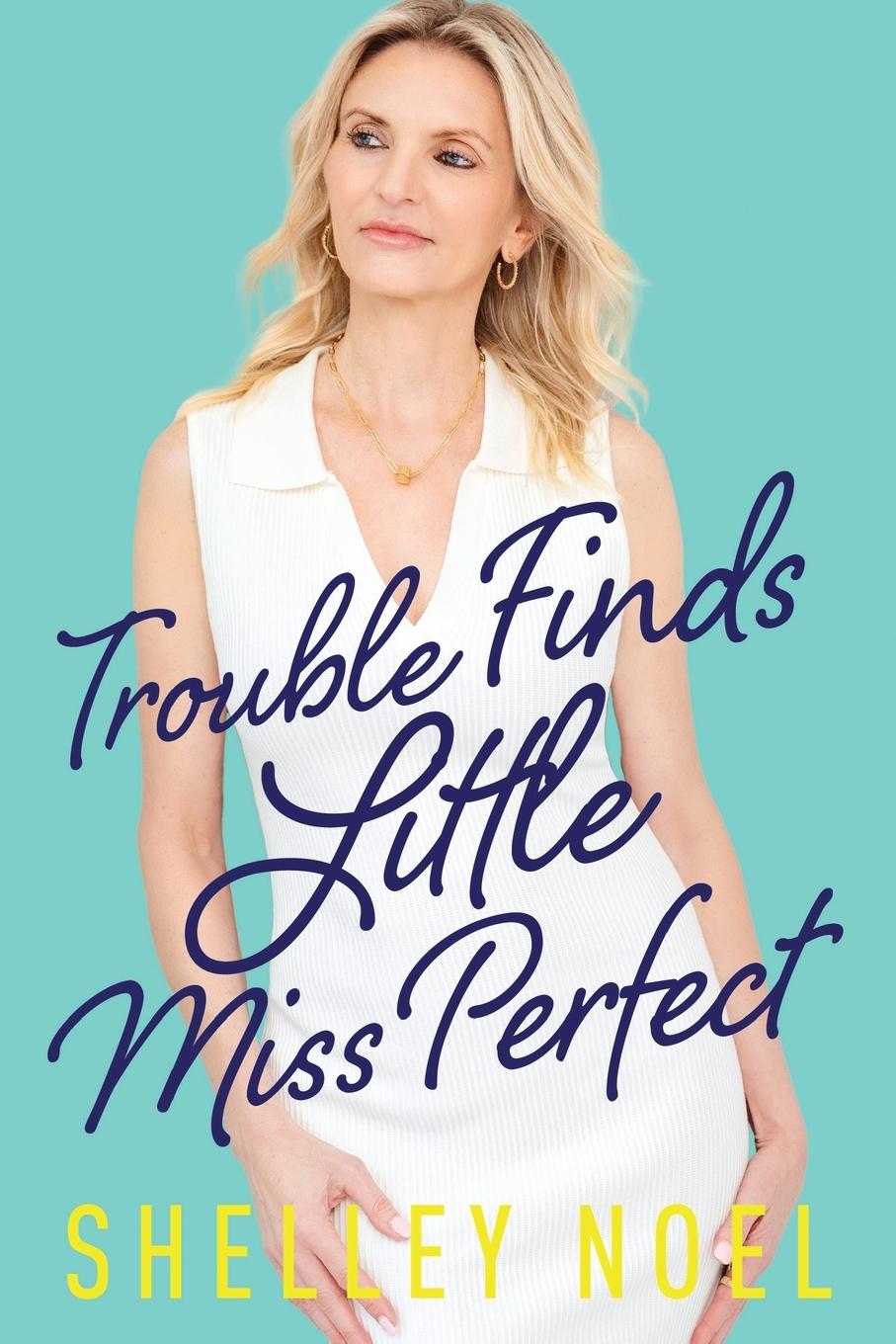 Cover: 9798991219716 | Trouble Finds Little Miss Perfect | Shelley Noel | Taschenbuch | 2024