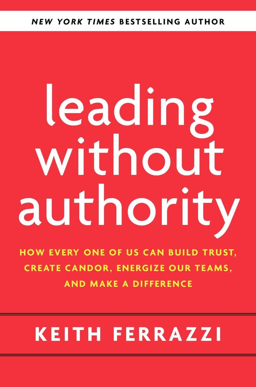 Cover: 9780593138694 | Leading Without Authority | Keith Ferrazzi (u. a.) | Taschenbuch
