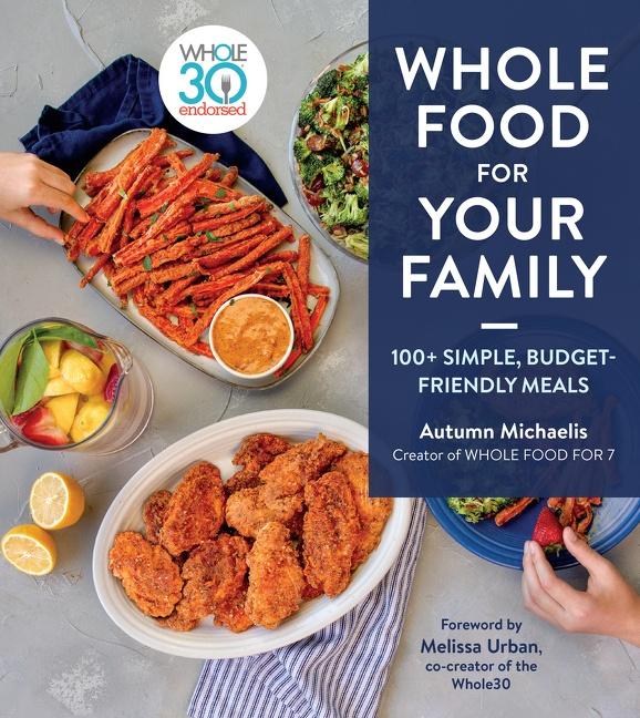 Cover: 9780358615309 | Whole Food for Your Family | 100+ Simple, Budget-Friendly Meals | Buch