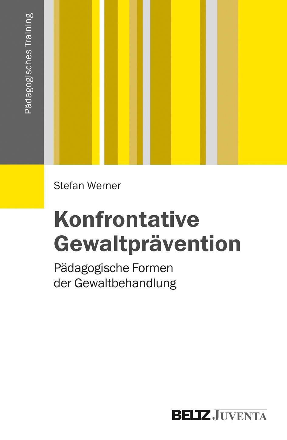 Cover: 9783779921486 | Konfrontative Gewaltprävention | Stefan Werner | Taschenbuch | Deutsch