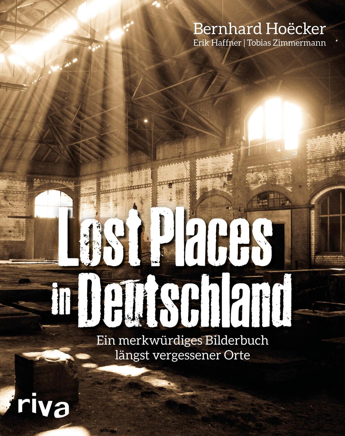 Cover: 9783742304193 | Lost Places in Deutschland | Bernhard Hoëcker (u. a.) | Taschenbuch