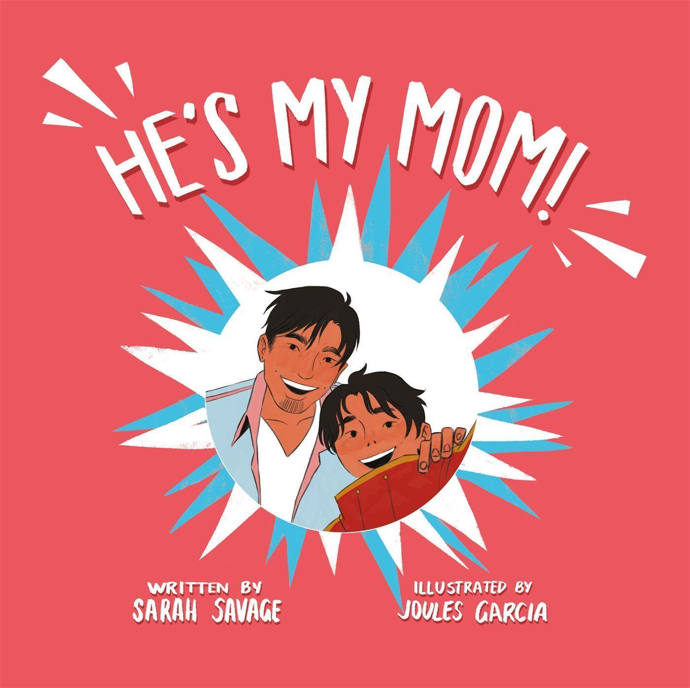 Cover: 9781787755741 | He's My Mom!: A Story for Children Who Have a Transgender Parent or...