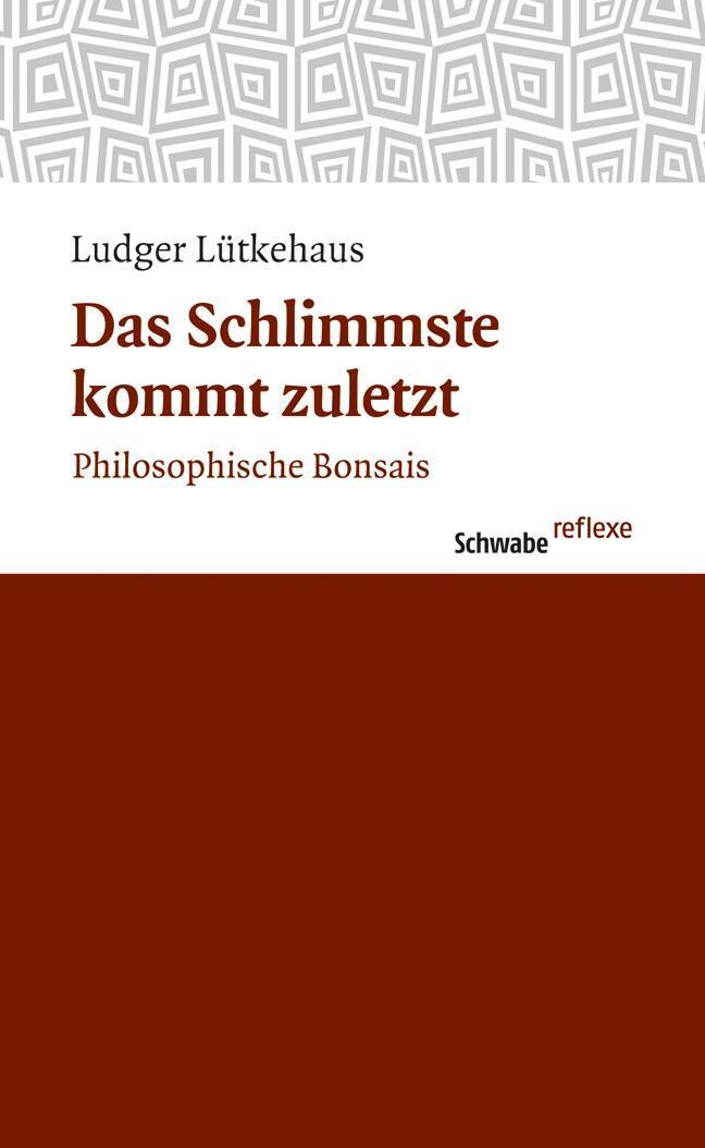 Cover: 9783796527692 | Das Schlimmste kommt zuletzt | Ludger Lütkehaus | Taschenbuch | 116 S.